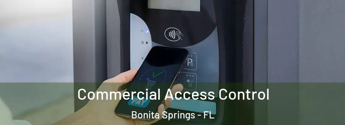 Commercial Access Control Bonita Springs - FL