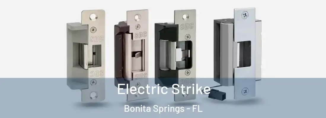 Electric Strike Bonita Springs - FL
