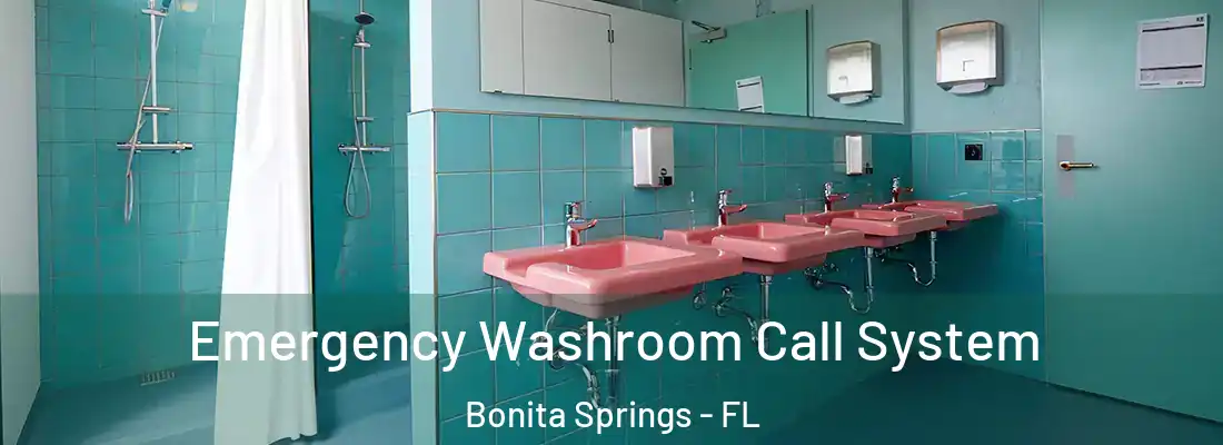 Emergency Washroom Call System Bonita Springs - FL