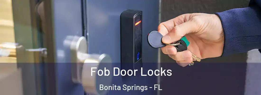 Fob Door Locks Bonita Springs - FL
