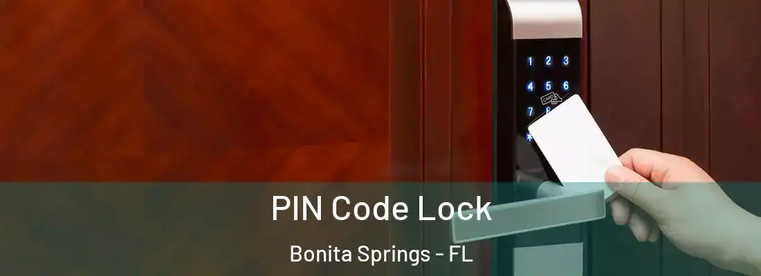 PIN Code Lock Bonita Springs - FL