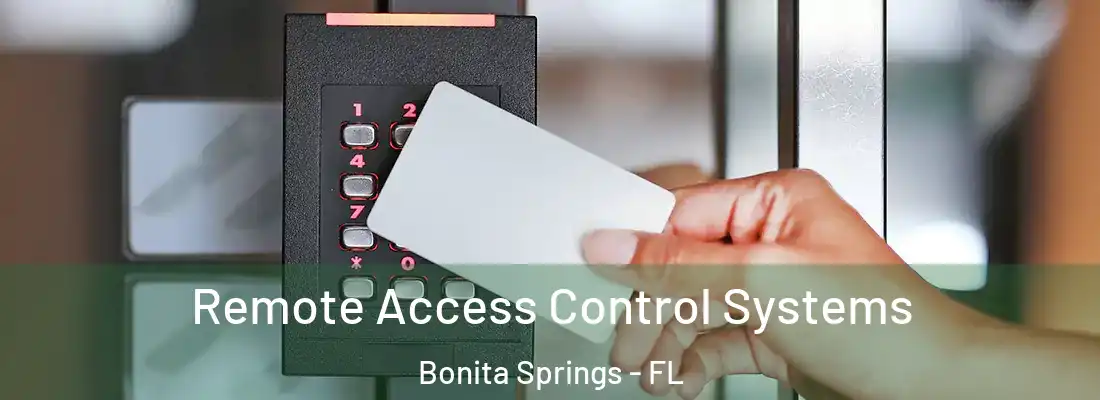 Remote Access Control Systems Bonita Springs - FL