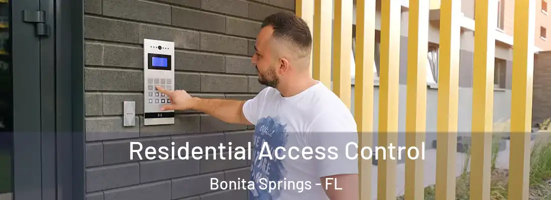 Residential Access Control Bonita Springs - FL