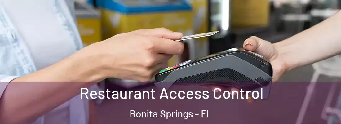 Restaurant Access Control Bonita Springs - FL