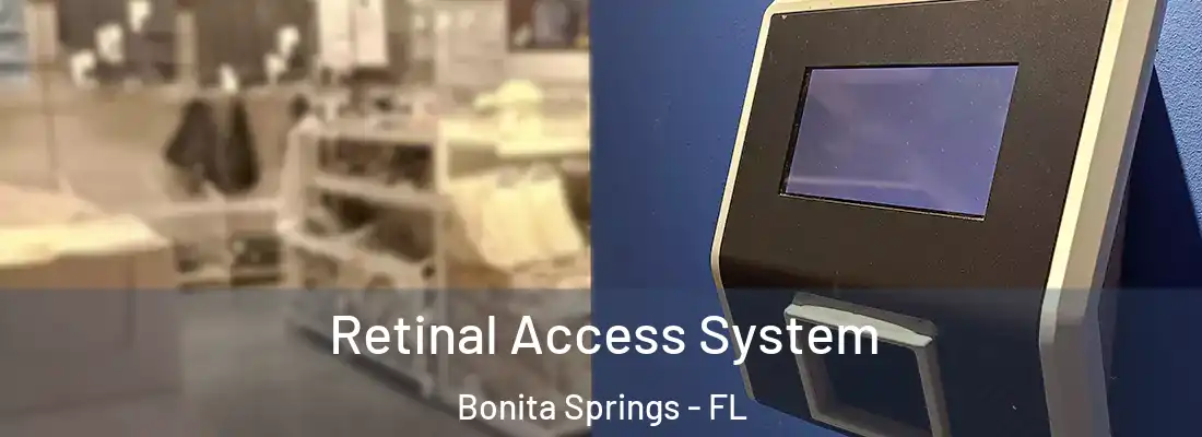 Retinal Access System Bonita Springs - FL