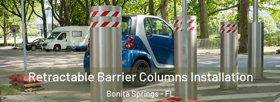 Retractable Barrier Columns Installation Bonita Springs - FL